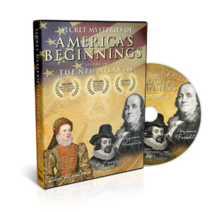 SECRET MYSTERIES OF AMERICA’S BEGINNINGS